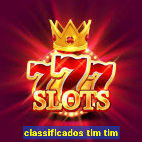 classificados tim tim